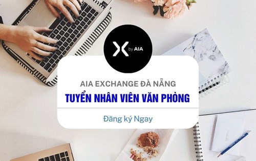 Tập đoàn AIA - Văn phòng Exchange Đà Nẵng tuyển dụng